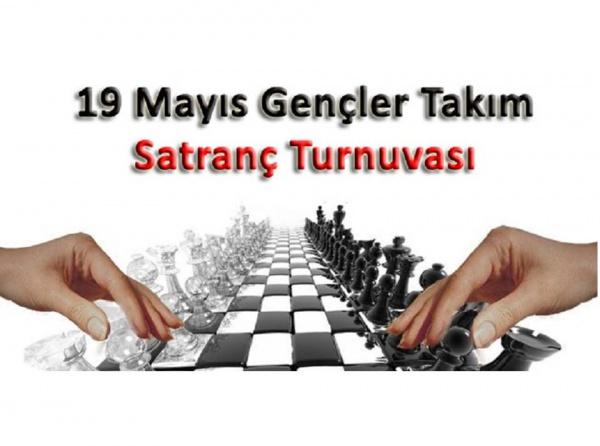 19 Mayıs Gençler Takım Satranç Turnuvası